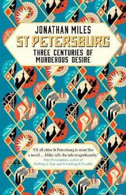 St Petersburg: Three Centuries of Murderous Desire Online Hot Sale