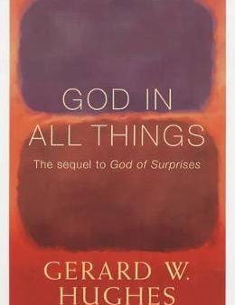 Gerard W. Hughes: God in All Things [2003] paperback Online Hot Sale