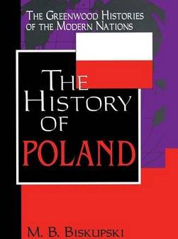 M. B. B. Biskupski: The History of Poland [2000] hardback Sale